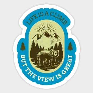 Life is a Climb but the View is Great - Hiking T-Shirt Sticker